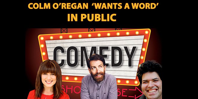 Comedy Showhouse – Colm O’Regan ‘Wants a Word in Public’