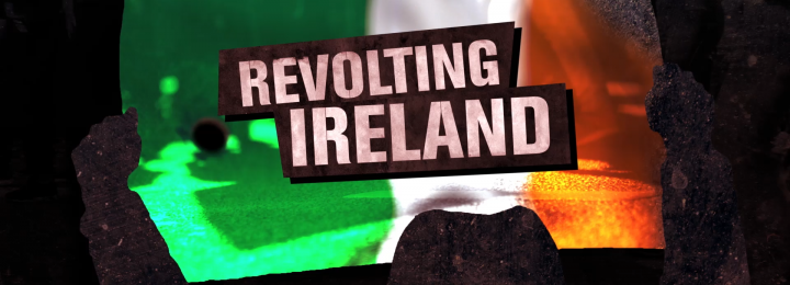 Revolting Ireland Premieres This Tuesday